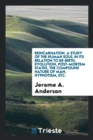 Reincarnation. a Study of the Human Soul : In Its Relation to Re-Birth, Evolution, Post-Mortem States, the Compound Nature of Man, Hypnotism, Etc. - Book