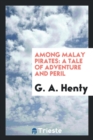 Among Malay Pirates : A Tale of Adventure and Peril - Book