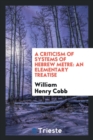 A Criticism of Systems of Hebrew Metre : An Elementary Treatise - Book