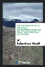 The Garden of Nuts : Mystical Expositions with an Essay on Christian Mysticism - Book