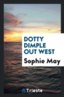 Dotty Dimple Out West - Book