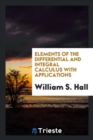 Elements of the Differential and Integral Calculus with Applications - Book