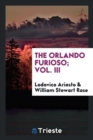 The Orlando Furioso; Vol. III - Book