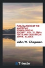 Publications of the American Ethnological Society. Vol. VI. Ten'a Texts and Tales from Anvik, Alaska - Book