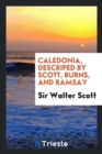 Caledonia, Descriped by Scott, Burns, and Ramsay - Book