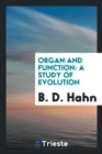 Organ and Function : A Study of Evolution - Book