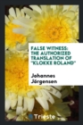 False Witness : The Authorized Translation of Klokke Roland - Book