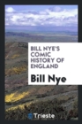 Bill Nye's Comic History of England - Book