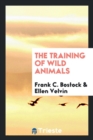 The Training of Wild Animals - Book