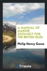 A Manual of Marine Zoology for the British Isles - Book