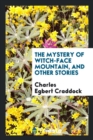The Mystery of Witch-Face Mountain, and Other Stories - Book