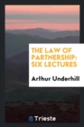 The Law of Partnership : Six Lectures - Book