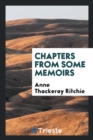 Chapters from Some Memoirs - Book
