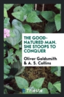 The Good-Natured Man. She Stoops to Conquer - Book