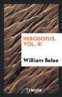Herodotus. Vol. III - Book
