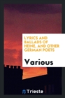 Lyrics and Ballads of Heine, and Other German Poets - Book