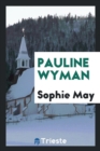 Pauline Wyman - Book