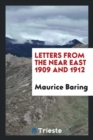 Letters from the Near East 1909 and 1912 - Book