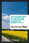 The Outdoor Girls in a Motor Car; Or, the Haunted Mansion of Shadow Valley - Book