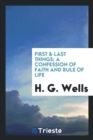 First & Last Things; A Confession of Faith and Rule of Life - Book