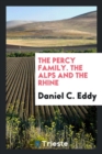 The Percy Family. the Alps and the Rhine - Book