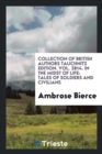 Collection of British Authors Tauchnitz Edition. Vol. 2814. in the Midst of Life : Tales of Soldiers and Civilians - Book