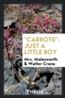 Carrots : Just a Little Boy - Book