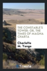 The Constable's Tower : Or, the Times of Magna Charta - Book