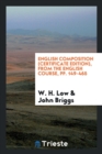 English Composition (Certificate Edition), from the English Course, Pp. 149-465 - Book