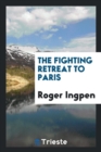 The Fighting Retreat to Paris - Book