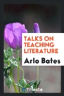 Talks on Teaching Literature - Book