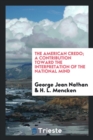 The American Credo; A Contribution Toward the Interpretation of the National Mind - Book