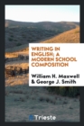 Writing in English; A Modern School Composition - Book