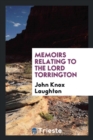 Memoirs Relating to the Lord Torrington - Book