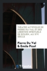 Th atre Mystique de Pierre Du Val Et Des Libertins Spirituels de Rouen, Au XVI S ecle - Book