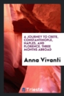 A Journey to Crete, Constantinople, Naples, and Florence. Three Months Abroad - Book