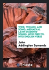 Wine, Women, and Song; Mediaeval Latin Students' Songs, Now First Tr. Into English Verse - Book