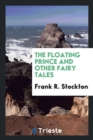 The Floating Prince and Other Fairy Tales - Book