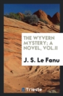 The Wyvern Mystery; A Novel, Vol.II - Book