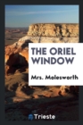 The Oriel Window - Book