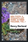 Mea Culpa : A Woman's Last Word, in Three Volumes, Vol. I - Book