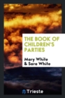 The Book of Children's Parties - Book