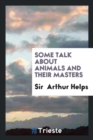 Some Talk about Animals and Their Masters - Book