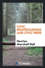 Civic Righteousness and Civic Pride - Book
