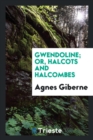 Gwendoline; Or, Halcots and Halcombes - Book