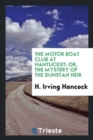 The Motor Boat Club at Nantucket; Or, the Mystery of the Dunstan Heir - Book