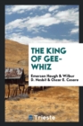 The King of Gee-Whiz - Book