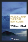 Pascal and the Port Royalists - Book