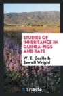 Studies of Inheritance in Guinea-Pigs and Rats - Book
