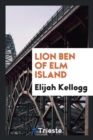 Lion Ben of ELM Island - Book